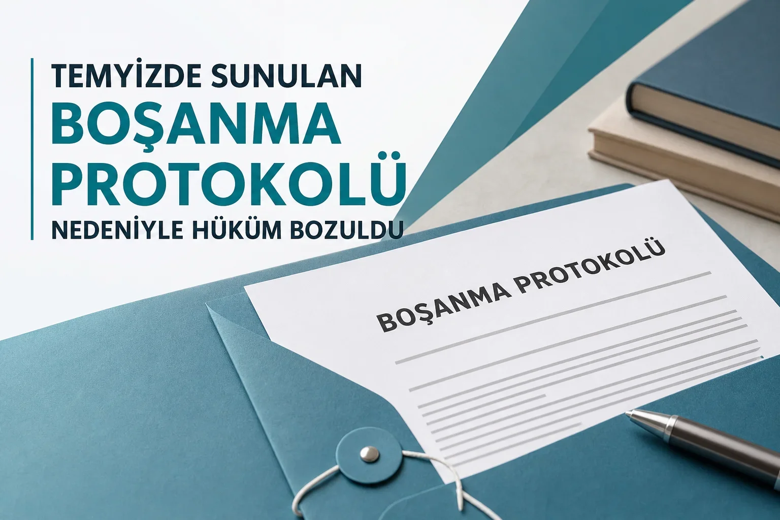 Boşanma davasında ret, istinafta kabul, temyizde protokol sunulması ve bozma aşamalarının özeti